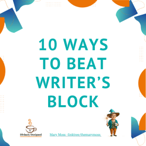 10 Ways To Beat Writer's Block cover image with brand colours orange and teal on a white background. Featuring geometric designs, the Word Wizard Doll and the Divinely Designed Logo.